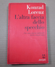 L'ALTRA FACCIA DELLO SPECCHIO Konrad Lorenz, ed. Adelphi 1974