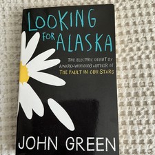 Looking for Alaska By John