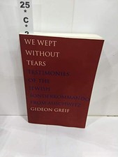 We Wept Without Tears – Testimonies o..., Greif, Gideon