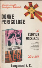 LIBRO DONNE PERICOLOSE COMPTON MACKENZIE LONGANESI 91 1967 PAG.293 CO.FLESSIBILE