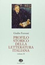 Profilo storico della letteratura italiana. Per gli Ist. Tecnici