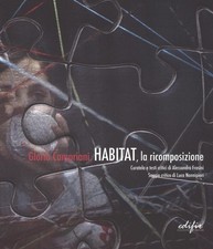Libro - Gloria Campriani. Habitat, La Ricomposizione. Catalogo Della Mostra (Cer