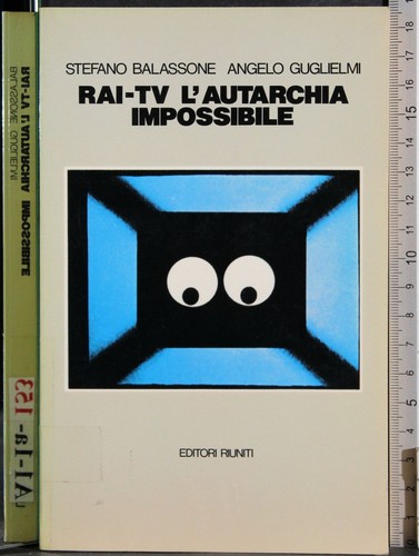 Rai l autarchia - rai-tv., l'autarchia