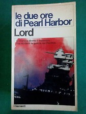 Lord: Le due ore di Pearl Harbor ed. Garzanti [SR] A45