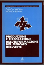 PRODUZIONE E CIRCOLAZIONE DELL'INFORMAZIONE NEL MERCATO DELL'ARTE - CLUEB 1997