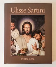 SARTINI ULISSE. ULTIMA CENA. Pittura - Edizioni CRECEVIA 2016