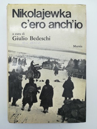 Nikolajewka ero anch io - nikolajewka, c'ero