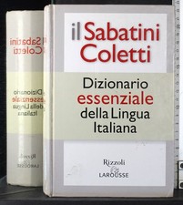 IL SABATINI COLETTI. DIZIONARIO DELLA LINGUA ITALIANA. AA.VV. RIZZOLI/LAROUSSE.