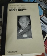 OLTRE LE FRONTIERE DELLA SCIENZA Werner Heisenberg Editori Riuniti