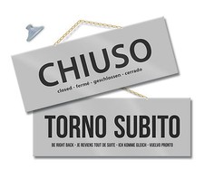 Cartello CHIUSO e TORNO SUBITO negozio vetrina laboratorio officina bottega