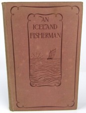 1890 An Iceland Fisherman Pierre Loti Breton Sea Salt Water Fishing