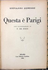 COMISSO Giovanni. QUESTA È PARIGI. Con illustrazioni di Filippo De Pisis. 1931