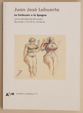 Le Corbusier e la Spagna. Carnets Barcelone e C10 - Edizione Illustrata - Electa