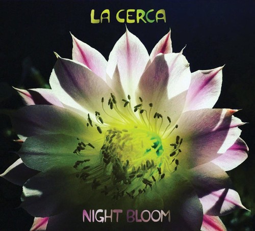 Cerca night bloom - la, lp