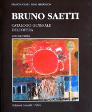 Bruno saetti catalogo generale - bruno,