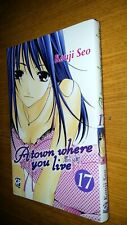 A TOWN WHERE YOU LIVE # 17 - KOUJI SEO - GP MANGA - DA EDICOLA - MN22
