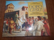 DOPO GESU' il Trionfo del Cristianesimo Ed. Selezione dal Reader's Digest  1993