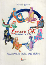 FRANCESCO CARPANO, Essere ok e in armonia con gli altri • Educazione alla salute