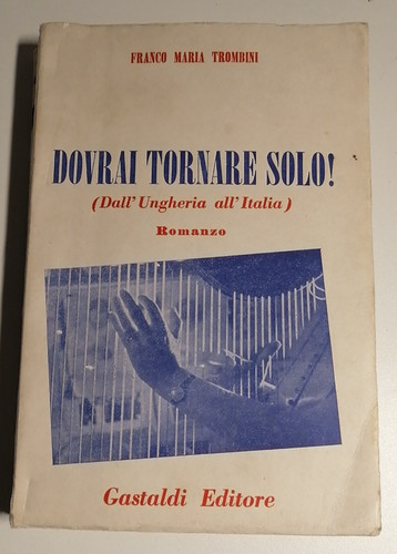 Dovrai tornare solo - tornare,