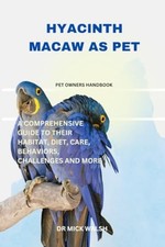 Hyacinth Macaw as Pet A