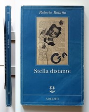 Roberto Bolano Stella distante Adelphi edizioni Fabula 2012