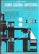 Gianni - Stampa-Legatoria-Cartotecnica-Tecnologia ed impianti-Vol. 1° ( 7657 )