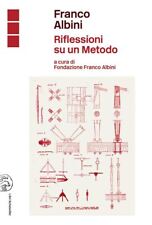 FRANCO ALBINI. RIFLESSIONI SU