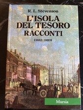 L'isola Del Tesoro. , Racconti (1883-1893), R. L. Stevenson, Mursia, cofanetto