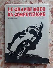 Peter Carrick - Le grandi moto da competizione - Mondadori 1970