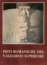 Pievi Romaniche del Valdarno