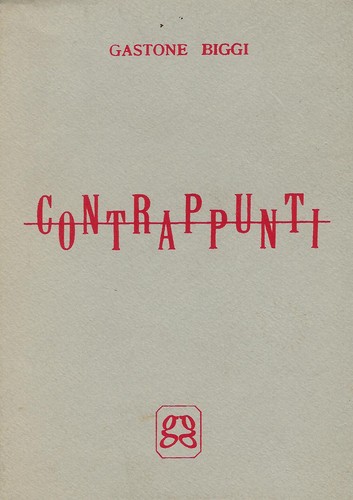 Gastone biggi contrappunti - gastone, biggi..contrappunti