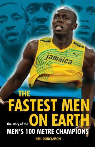 The fastest men - the, earth: