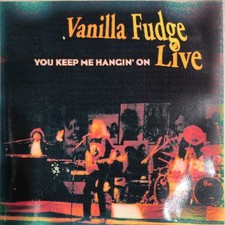 VANILLA FUDGE – LIVE – YOU KEEP ME HANGIN ON – CD