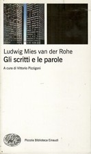 GLI SCRITTI E LE PAROLE ♠ Ludwig Mies van der Rohe