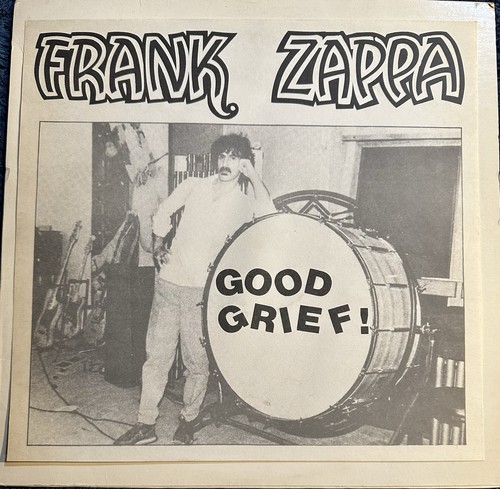 Frank zappa good grief lp - good, grief!