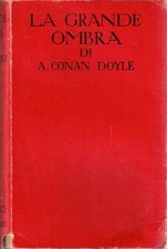 Conan Doyle, Arthur - LA GRANDE OMBRA - Sonzogno 1957