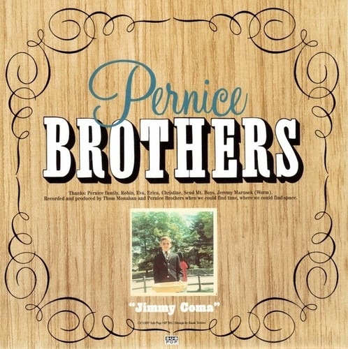 Pernice brothers jummy coma - brothers,