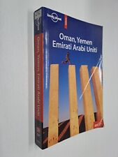 OMAN YEMEN EMIRATI ARABI UNITI - AAVV - LONELY PLANET EDT - 2008