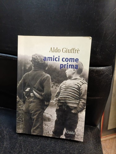 Amici come prima - ., aldo