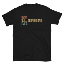 Maglietta unisex Best Bull Terrier Dad Ever razza cane cucciolo manica corta