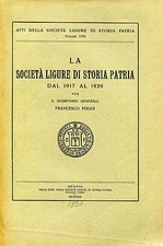 SOCIETÀ LIGURE STORIA PATRIA1917-1929 PER IL SEGRETARIO GENERALE FRANCESCO POGGI