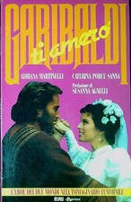 Garibaldi ti amerò : l'eroe dei due mondi nell'immaginario femminile