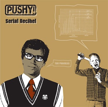 Pushy serial decibel maxi - -,