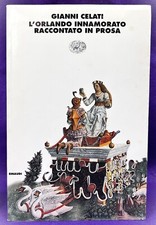 Gianni Celati - L'Orlando innamorato raccontato in prosa - Einaudi 1994