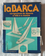 La barca Diporto Vela Motore - A cura di Time-Life - Ed. Mondadori - 1a ed. 1980