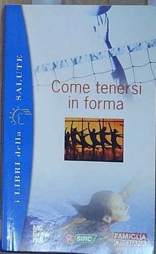 Come tenersi forma sirc - come,