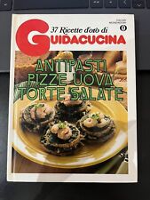 Guidacucina Mondadori 91 - 37 Ricette d'oro di Antipasti Pizze Uova Torte Salate
