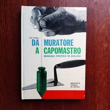 Rino Vigorelli - Da muratore a capomastro - Biblioteca tecnica De Vecchi