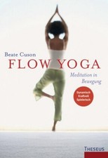 Flow Yoga ~ Beate Cuson ~