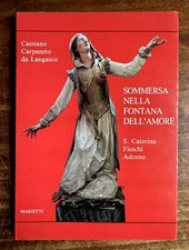 Sommersa nella Fontana dell'Amore - S. Caterina Fieschi Adorno - 1987 Marietti